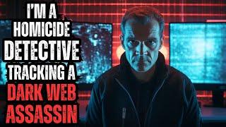 I'm a DETECTIVE Chasing a DARK WEB Assassin