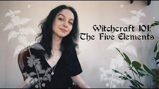 Witchcraft 101: The 5 Elements