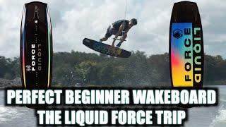 2023 LIQUID FORCE TRIP - BEST BEGINNER WAKEBOARD