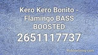 Kero Kero Bonito - Flamingo BASS BOOSTED Roblox ID - Roblox Music Code