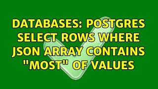 Databases: Postgres SELECT rows where JSON array contains "most" of values