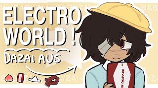 # . electro world ! || BSD || dazai osamu .