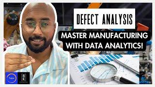 Defect Analysis Insights Master Manufacturing with Data Analytics!|Power BI,Manufacturing, Analytics