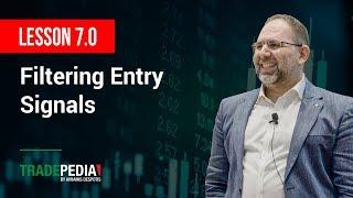 Lesson 7.0 - Filtering Entry Signals