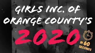 Girls Inc. of Orange County's 2020 in 60 Seconds