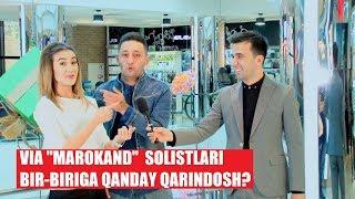 VIA "MAROKAND"  SOLISTLARI BIR-BIRIGA QANDAY QARINDOSH?