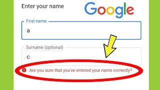 Fix Google Account | Are you sure that you've entered your name correctly Problem Solved