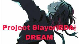 Project Slayer| BDA Dream | Обзор на демон арт + combo