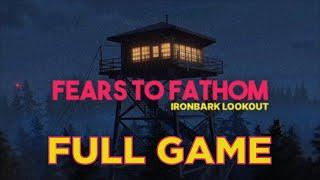 Fears to Fathom Ironbark Lookout FULL GAME Gameplay Walkthrough No Commentary