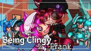 Being CLINGY Prank Gacha #gacha #gachaclub