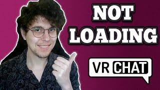 How To Fix VRChat Not Loading