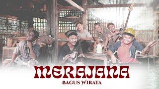 BAGUS WIRATA - MERAJANA ( OFFICIAL MUSIC VIDEO )