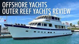 Top 5 Timeless Offshore Yachts From Outer Reef Yachts 2024-2025 | Price & Features