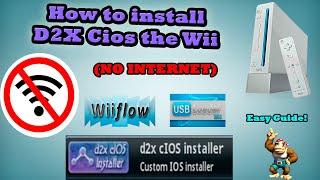 How to Install D2x Cios on the Wii in 2023 NO INTERNET (Updated Settings)