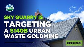 Sky Quarry’s Breakthrough Tech Targets a $140B Urban Waste Goldmine