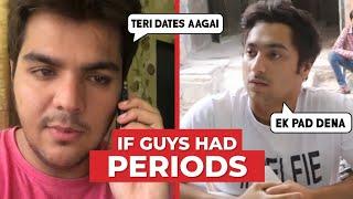 If Guys Had Periods Ft. Ashish Chanchlani & Harsh Beniwal | Hasley India