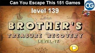 Can You Escape This 151 Games level 139 - Brother's treasure recovery 17 - Complete Game