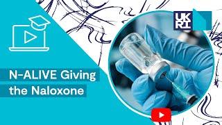 N-ALIVE Giving the Naloxone | How to Respond to a Suspected Overdose