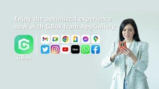 Download Any App with GBox from HUAWEI AppGallery Has Got You Covered