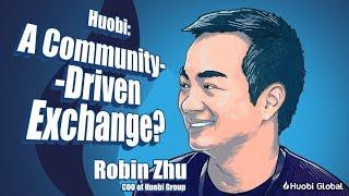 Huobi, a community driven exchange? - Interview with Mr Robin Zhu Jiawei, COO of Huobi Global