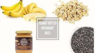 Peanut Butter Overnight Oats Recipe | Loved By Steph