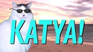 HAPPY BIRTHDAY KATYA! - EPIC CAT Happy Birthday Song