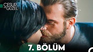 Cesur ve Güzel 7. Bölüm