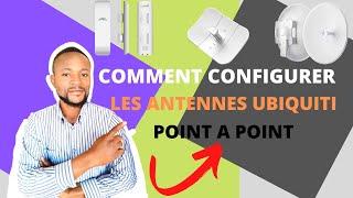 COMMENT CONFIGURER LES ANTENNES UBIQUITI POINT A POINT