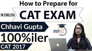 CAT 2018 - How to Prepare - Advice from CAT 100%iler | Chhavi Gupta - How to prepare for CAT 2018