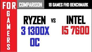 GTX 1060 3GB | Ryzen 3 1300X OC VS Intel I5 7600 | COMPARISON |