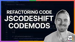 Refactoring Code with jscodeshift Codemods, with WealthFront Engineer Spencer Miskoviak