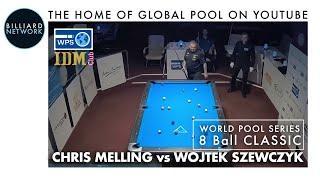 Chris Melling vs Wojtek Szewczyk | World Pool Series | Quarterfinal | 8 Ball | IDM Club