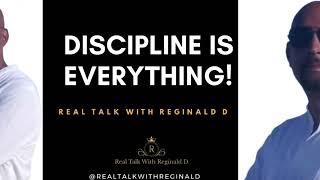 Real Talk W/ Reginald D’s weekly motivational podcast. Subscribe today - new episodes every Tuesday