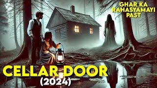 CELLAR DOOR (2024) New Horror Movie Explained in Hindi | Survival Movie Explanation | Suspense Movie