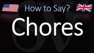 How to Pronounce Chores? (CORRECTLY)