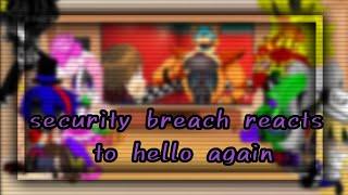 //security breach reacts to hello again// 