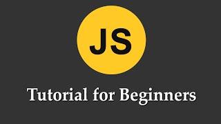 JavaScript Tutorial for Absolute Beginners