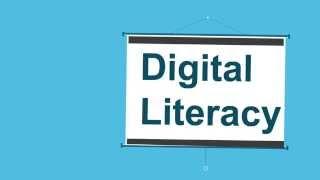 Digital literacy and why it matters