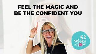 Feel The Magic And Be The Confident You with Ashley Gonor