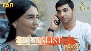 Журналист Сериали 81 - қисм / Jurnalist Seriali 81 - qism