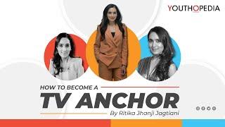 HOW TO BECOME A TV ANCHOR