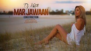 Dj Kantik - Mar Jawaan | Deep House | Remix | 2024 Mix