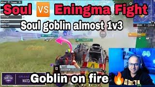 Soul goblin almost 1v3 Eningma  Soul  Eningma fight in scrims goblin on 