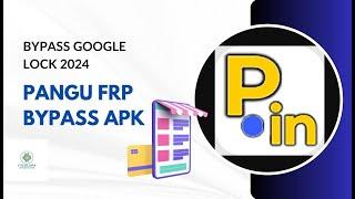 Free PANGU FRP Bypass APK Bypass Google Lock 2024 - iToolapk