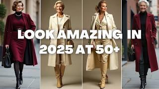 HOW TO LOOK YOUR BEST in 2025 at 50+: Style Beauty Tips for Women Over 50