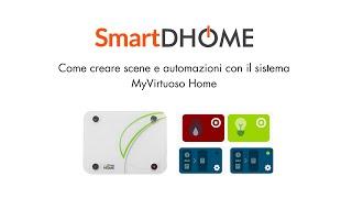 MyVirtuoso Home: come creare scene e automazioni all'interno dell'app