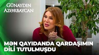 Günaydın Azərbaycan | Xoşqədəm Hidayətqızı qardaşından danışıb kövrəldi | Özümü bağışlayacam!