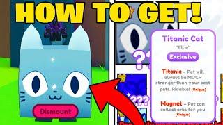 *NEW* How To Get TITANIC Cat In Pet Simulator X! (Roblox)