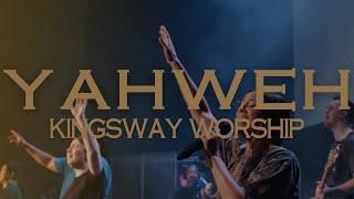 Yahweh - Kingsway Worship (Official Live Video)