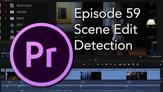 E59 - Scene Edit Detection - Adobe Premiere Pro CC 2020